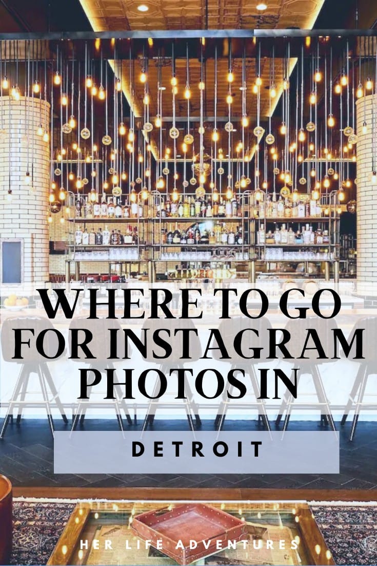 25 Trendy Instagrammable Places in Detroit for a Photo Shoot