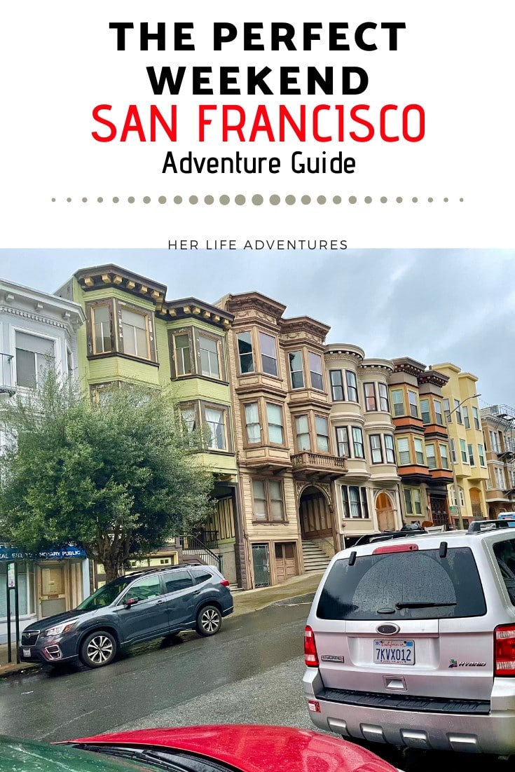 The Perfect Weekend in San Francisco