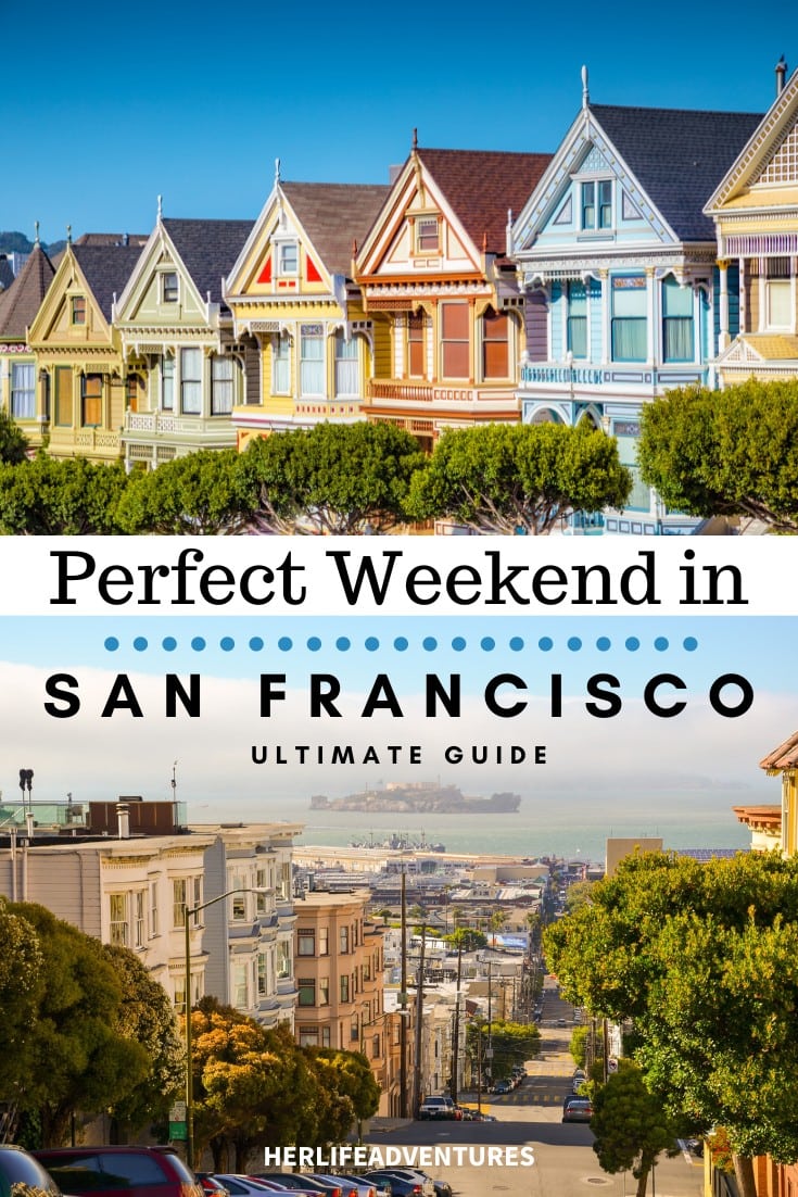 The Perfect Weekend in San Francisco