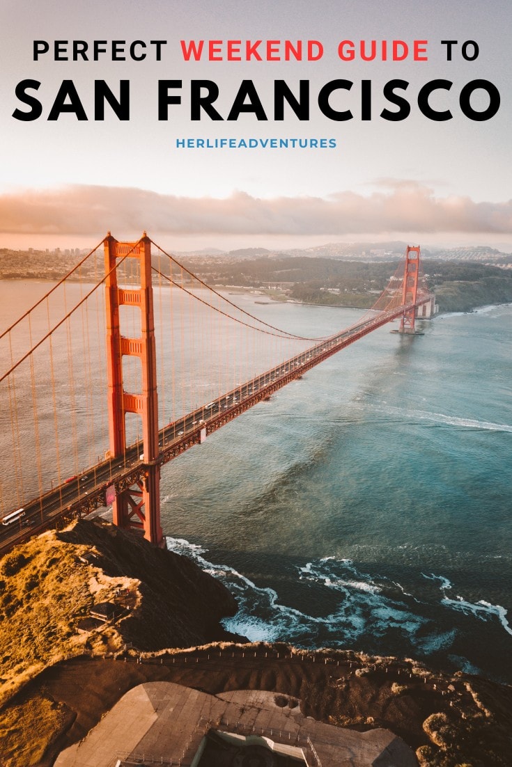 The Perfect Weekend in San Francisco